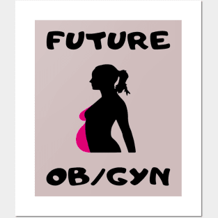 FUTURE OB/GYN DOCTOR Posters and Art